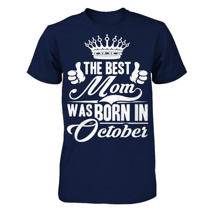 The Best Mom Was Born In October Gildan - Short Sleeve Tee Navy
