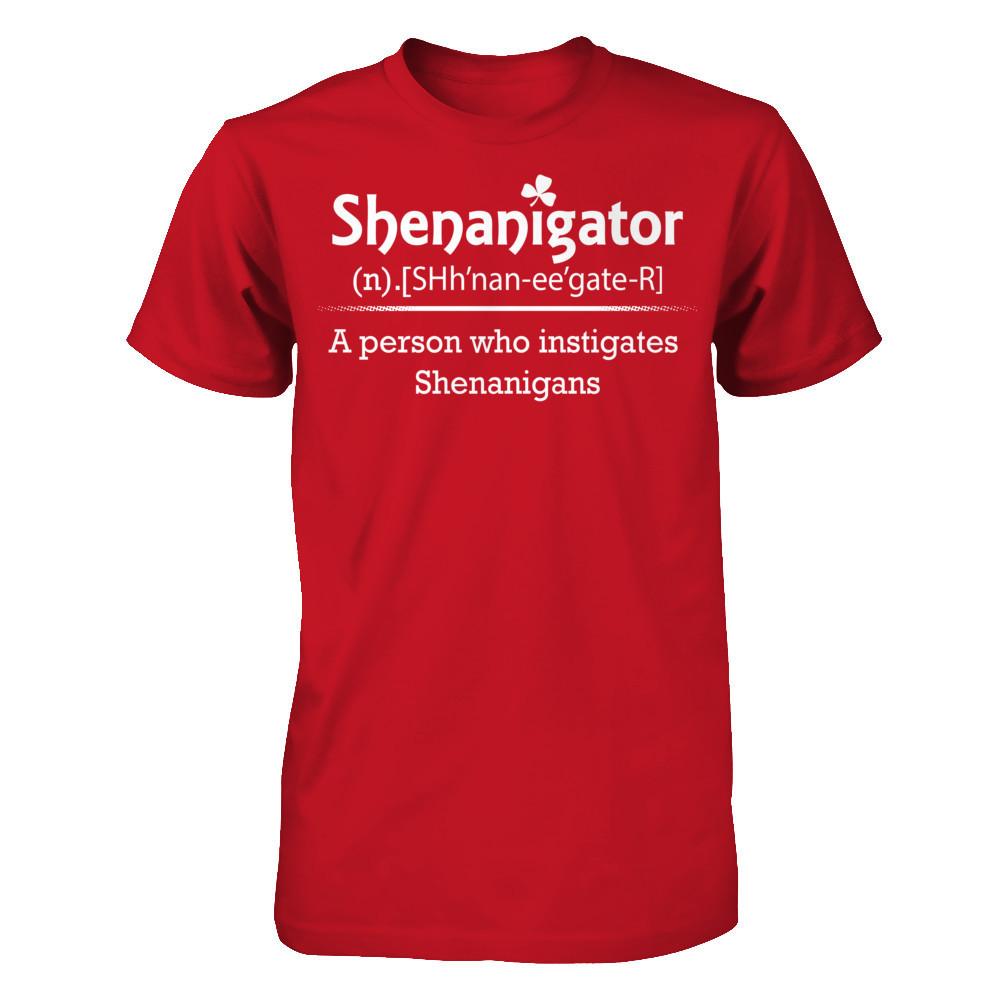 Shenanigator - A Person Who Instigates Shenanigans Gildan - Short Sleeve Tee Red