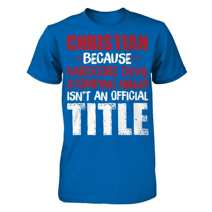 Christian Because Harecore Devil Stomping Ninja Isn't An Official Title T-shirt Gildan - Short Sleeve Tee Royal