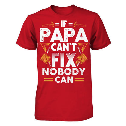 If Papa Can't Fix - Nobody Can T-shirt Gildan - Short Sleeve Tee Red