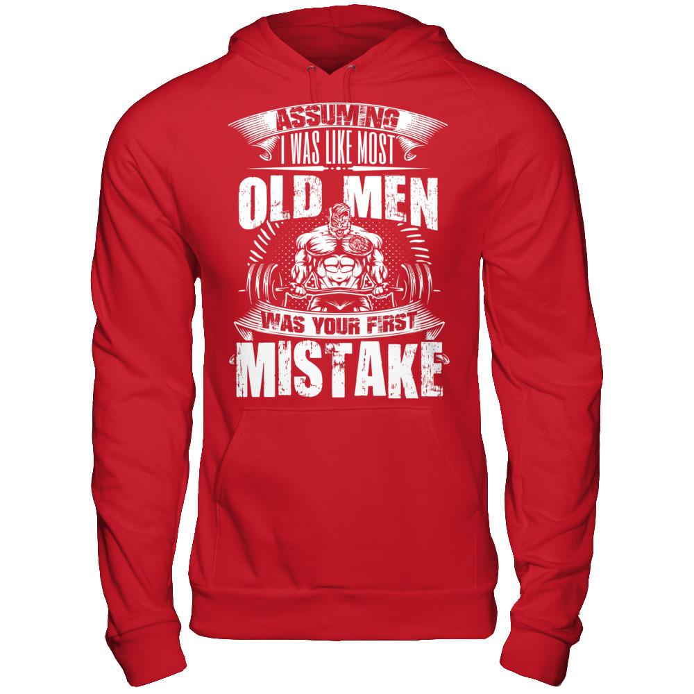 Assuming I Was Like Most Old Man Was Your First Mistake T-shirt Gildan - Pullover Hoodie Red
