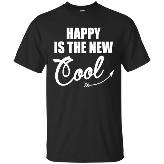 Happy Is The New Cool T-shirt Black