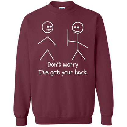 Don't Worry I've Got Your Back T-shirt Maroon