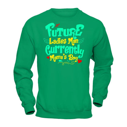 Future Ladies Man Currently Mama's Boy T-shirt Gildan - Pullover Sweatshirt Irish Green