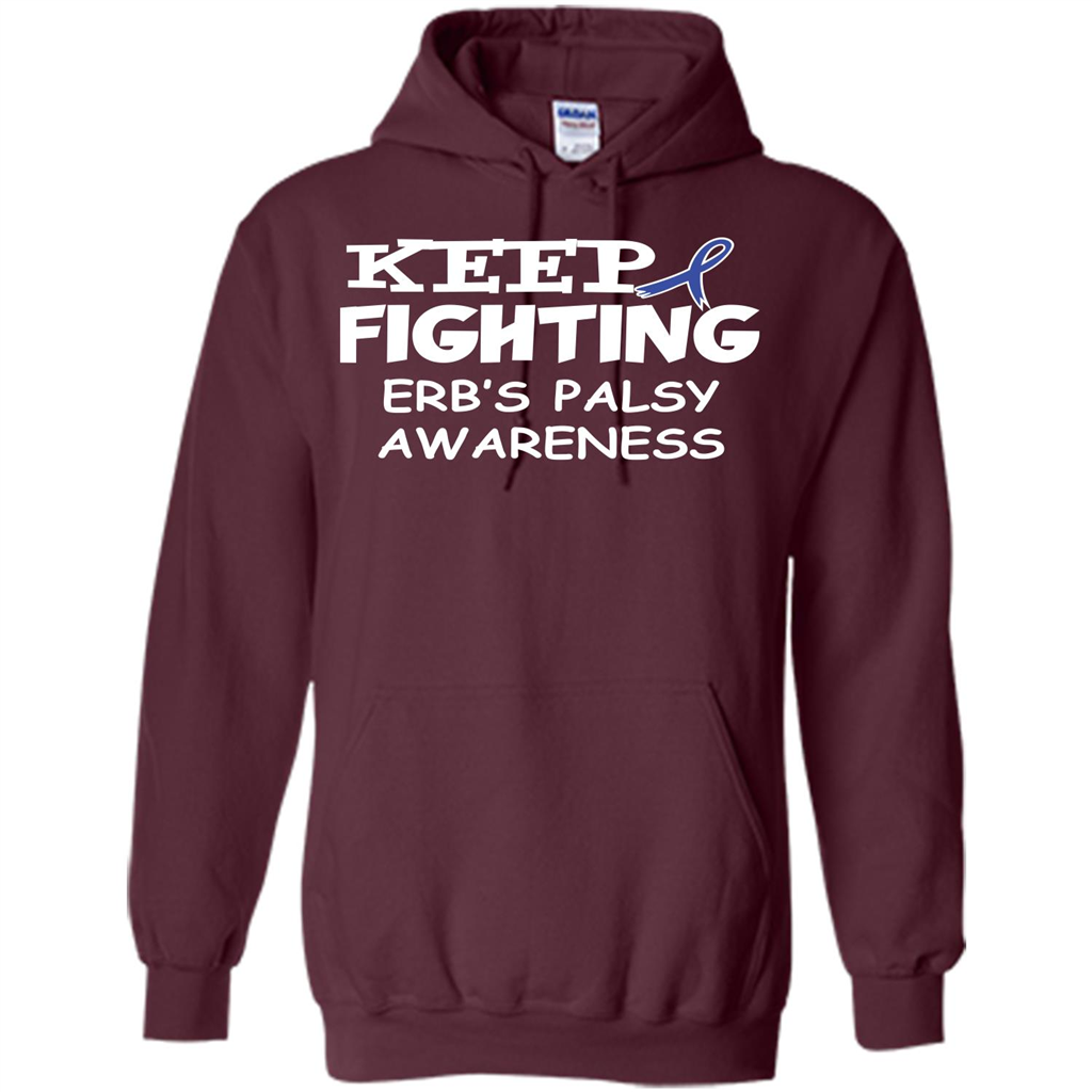 Cancer Awareness T-shirt Keep Fighting Erb’s Palsy Awareness Maroon