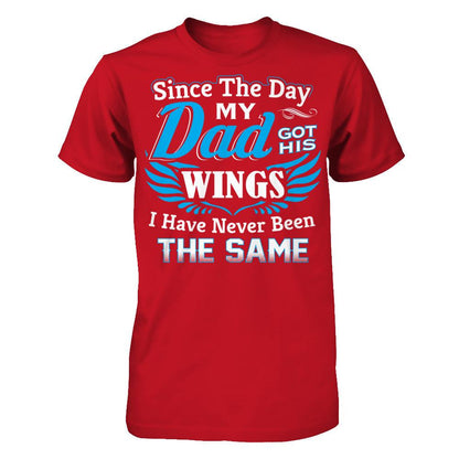 Since The Day My Dad Got His Wings - I Have Never Been The Same Gildan - Short Sleeve Tee Red