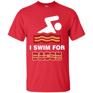 Bacon T-shirt I Swim For Bacon T-shirt