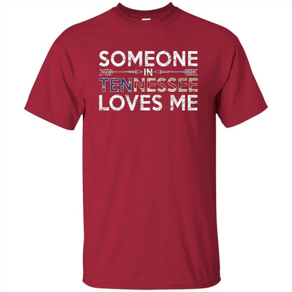 Someone in Tennessee Loves Me T-shirt Cardinal