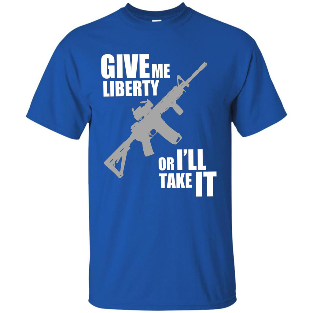 Give Me Liberty Or I'll Take It T-Shirt Royal