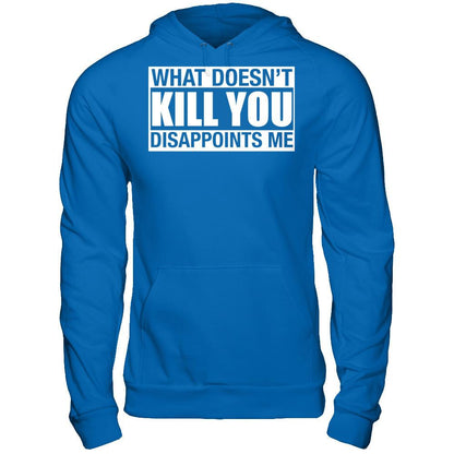 What Doesn't Kill You, Disappoints Me Gildan - Pullover Hoodie Royal