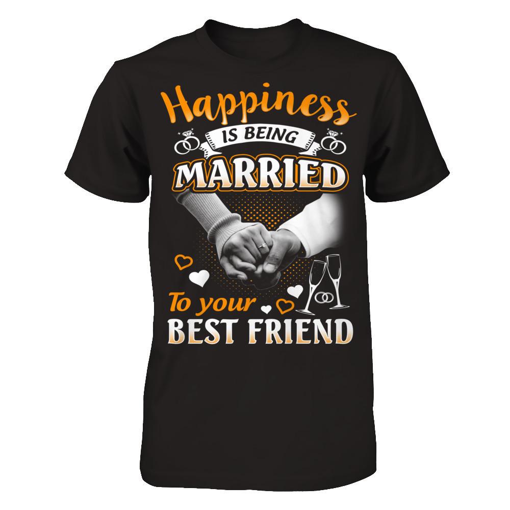 Happiness Is Being Married To Your Best Friend T-shirt Next Level - Unisex Fitted Tee Black