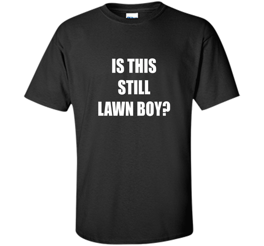Is This Still Lawn Boy Bakers Dozen Jamband T-shirt Black