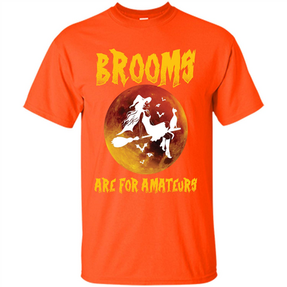Halloween T-shirt Brooms Are For Amateurs T-shirt Orange