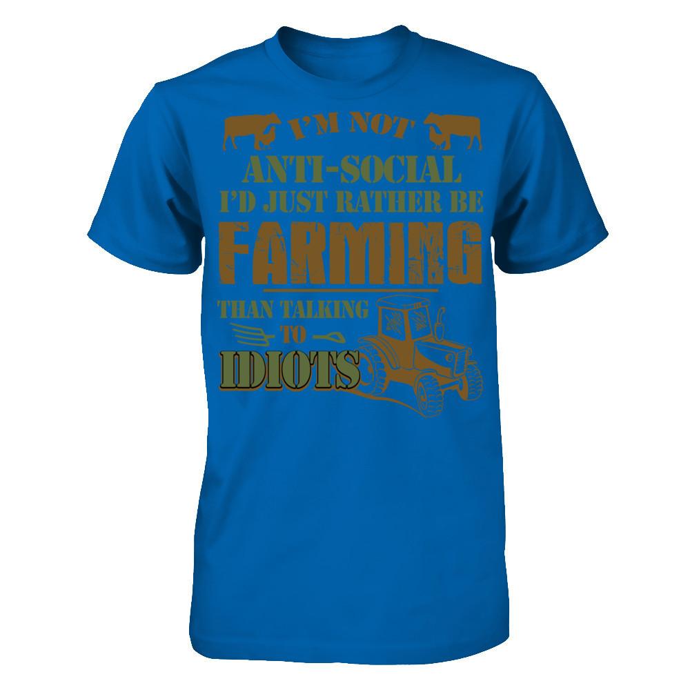 I'm Not Anti-Social I'd Just Rather Be Farming Than Talking To Idiots T-shirt Gildan - Short Sleeve Tee Royal