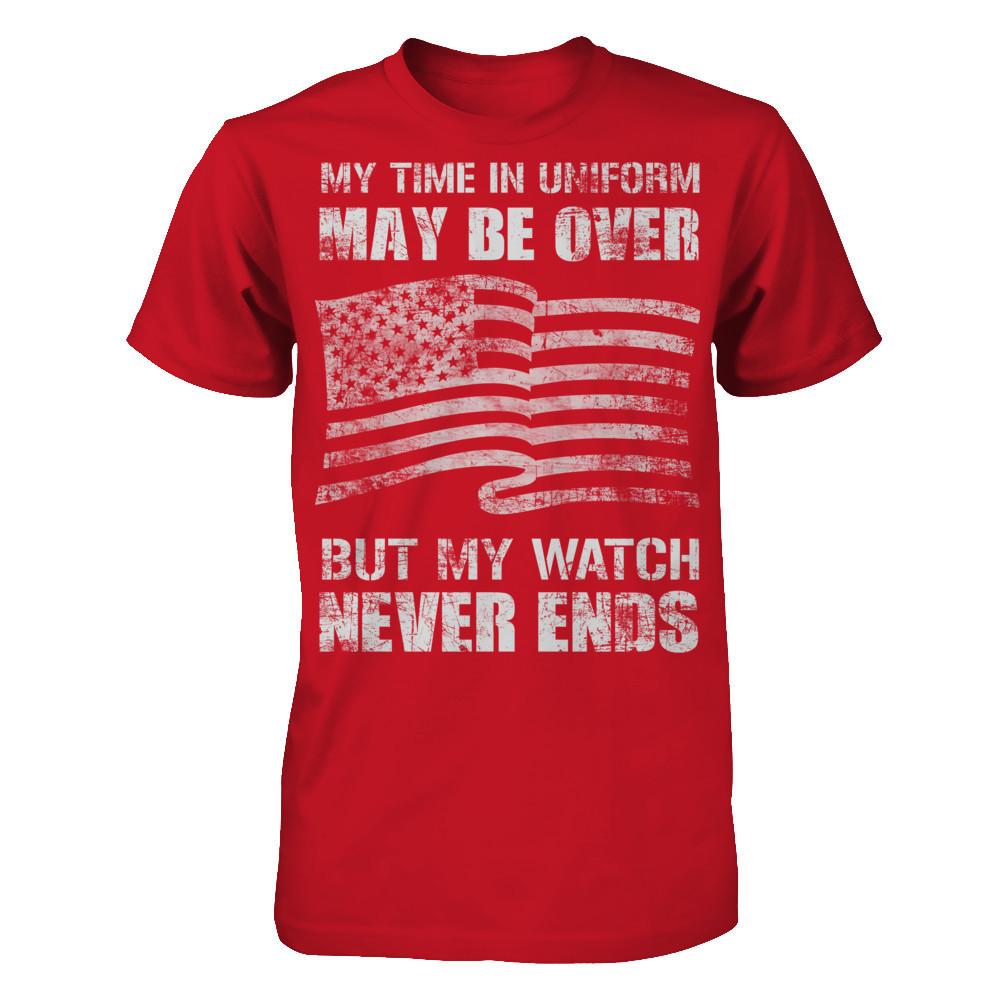 My Time In Uniform May Be Over, But My Watch Never Ends Gildan - Short Sleeve Tee Red