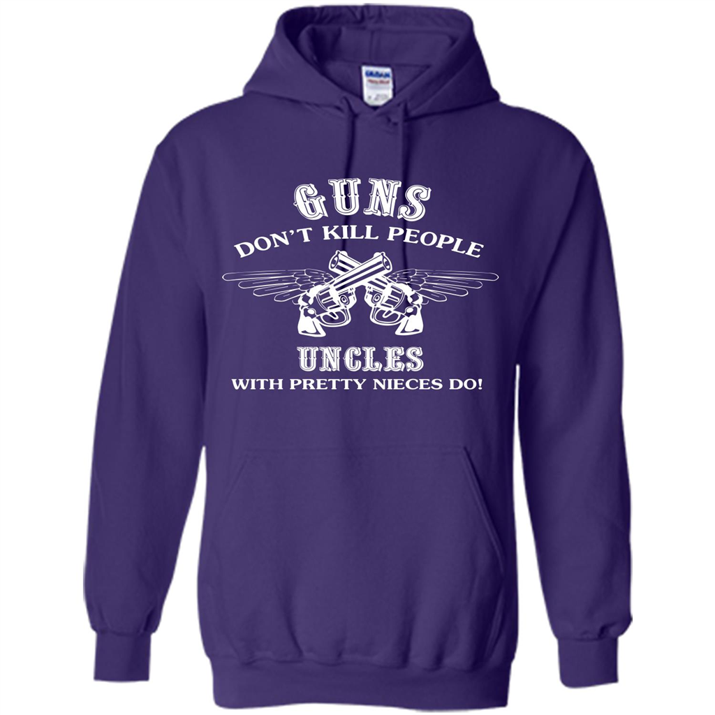 Guns Don’t Kill People Uncles With Pretty Nieces Do Purple