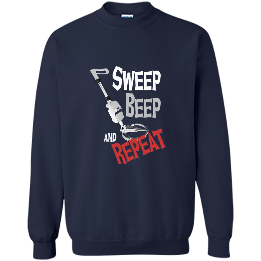 Metal Detector Gold Detecting Sweep Beep Repeat Funny T-shirt