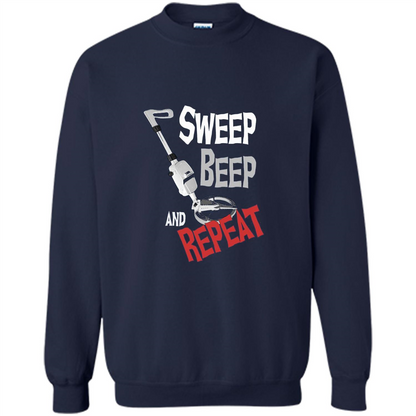 Metal Detector Gold Detecting Sweep Beep Repeat Funny T-shirt