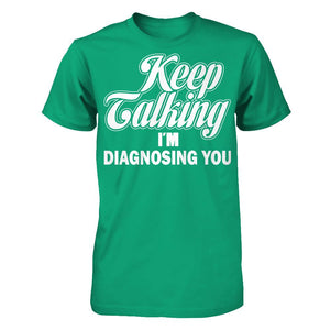 Keep Talking I'm Diagnosing You