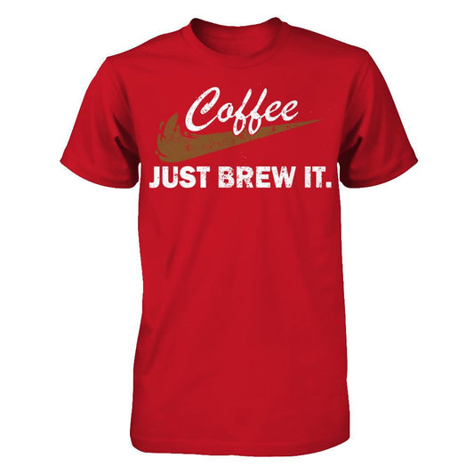 Coffee Just Brew It T-shirt Gildan - Short Sleeve Tee Red