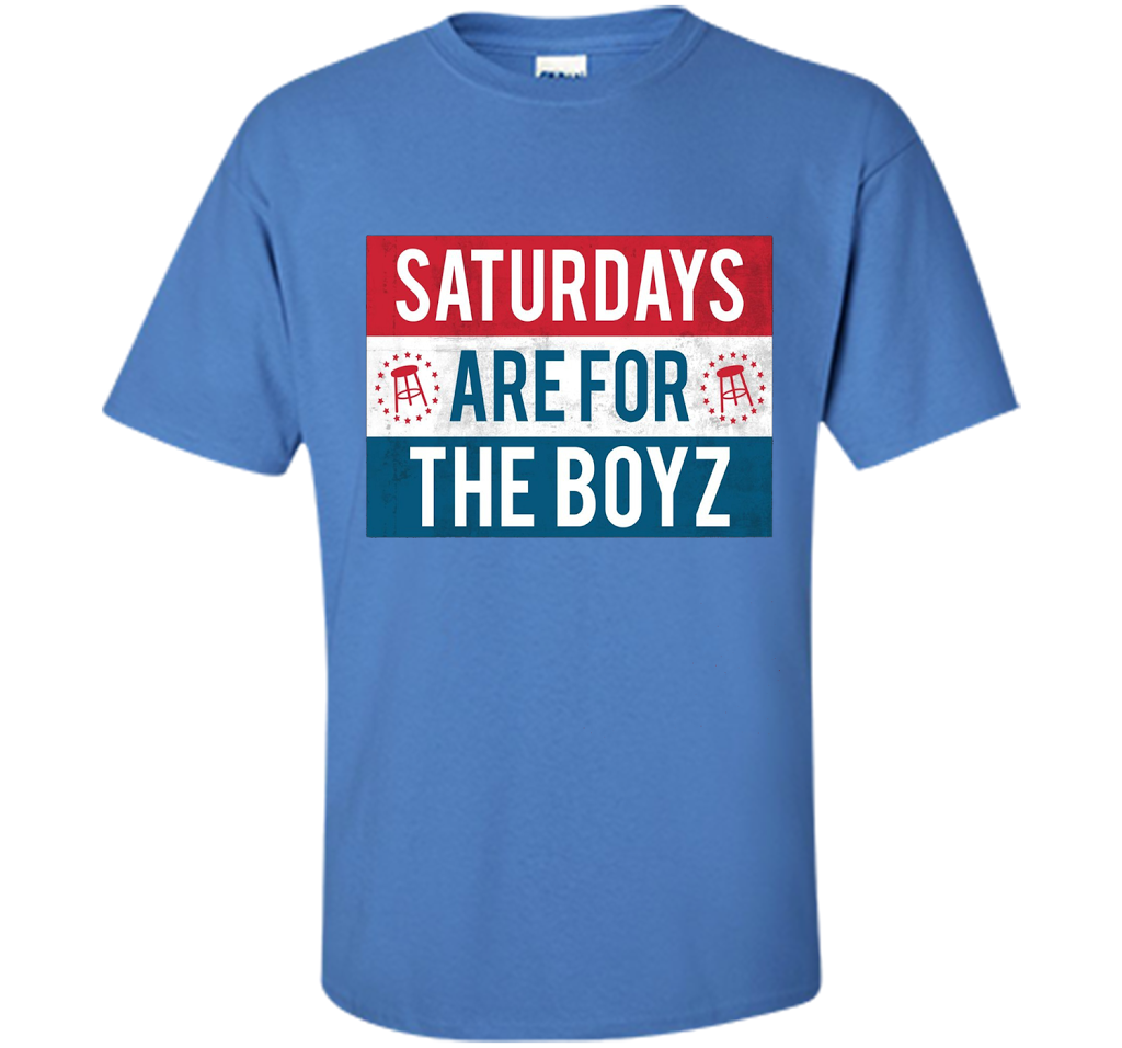 Saturdays Are For The Boyz T Shirt cool shirt Iris