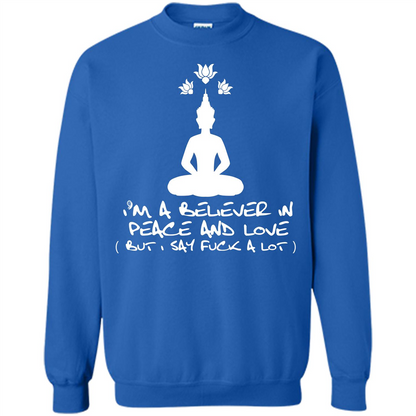 Buddhist T-shirt I'm A Believer In Peace And Love T-shirt Royal