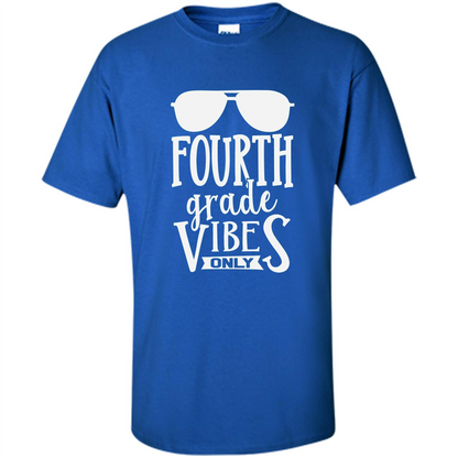Fourth Grade Vibes Only T-shirt Back To School T-Shirt Royal