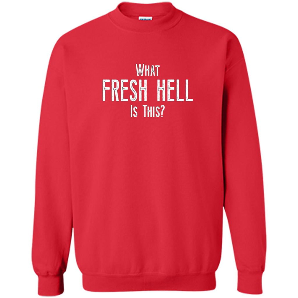 What Fresh Hell Is This T-shirt Red