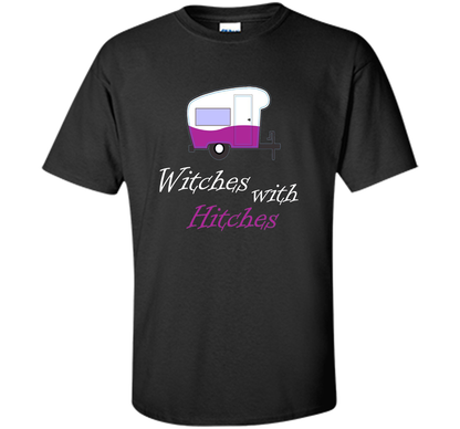 Camping T-shirt Witches With Hitches T-shirt Black