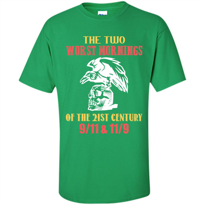 The Two Worst Mornings Of The 21st Century 9-11 and 11-9 T-shirt Irish Green