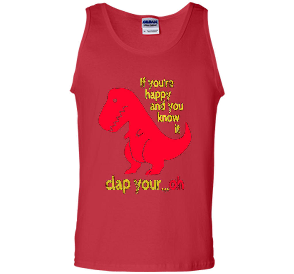 T-rex If you're happy &amp; you know it clap your oh T-shirt Red