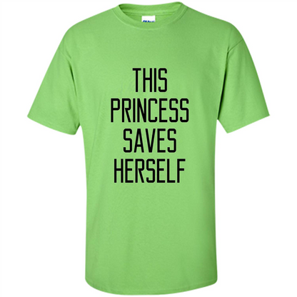 Music T-shirt This Princess Saves Herself T-shirt Lime