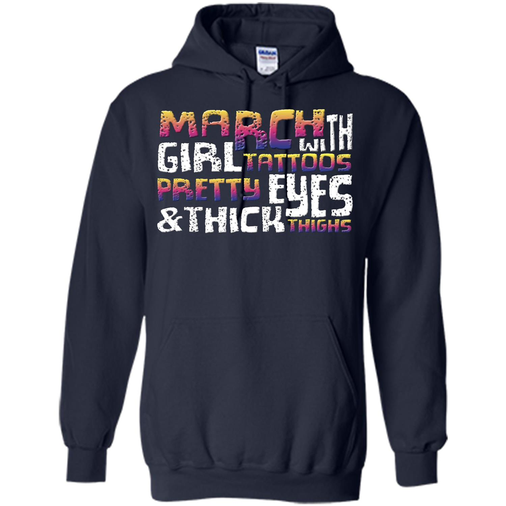 March Girl T-shirt With Tattoos Pretty Eyes and Thick Thighs Navy