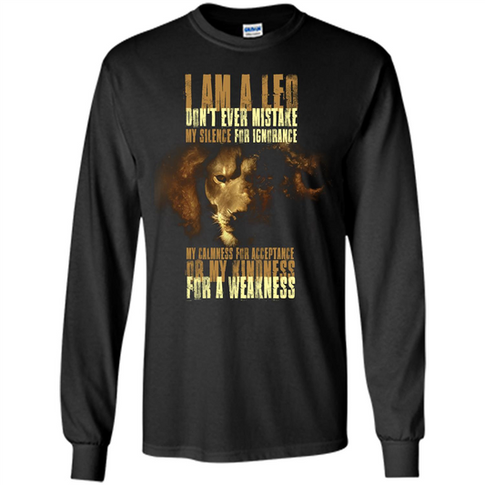 I Am A Leo Don't Ever Mistake My Silence For Ignorance T-shirt Black