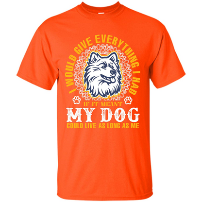 Dog T-shirt My Dog Could Live As Long As Me T-shirt Orange