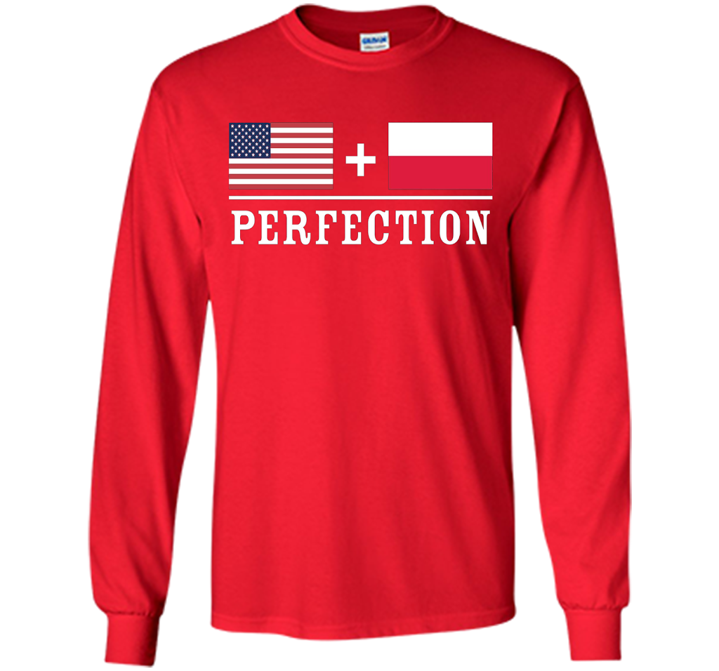 American + Polish = Perfection Flag T-Shirt shirt Red