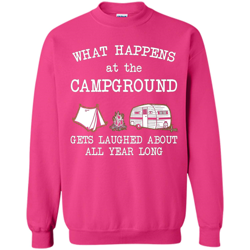 Camping T-shirt What Happens At The Campground Gets Laughed T-shirt Heliconia