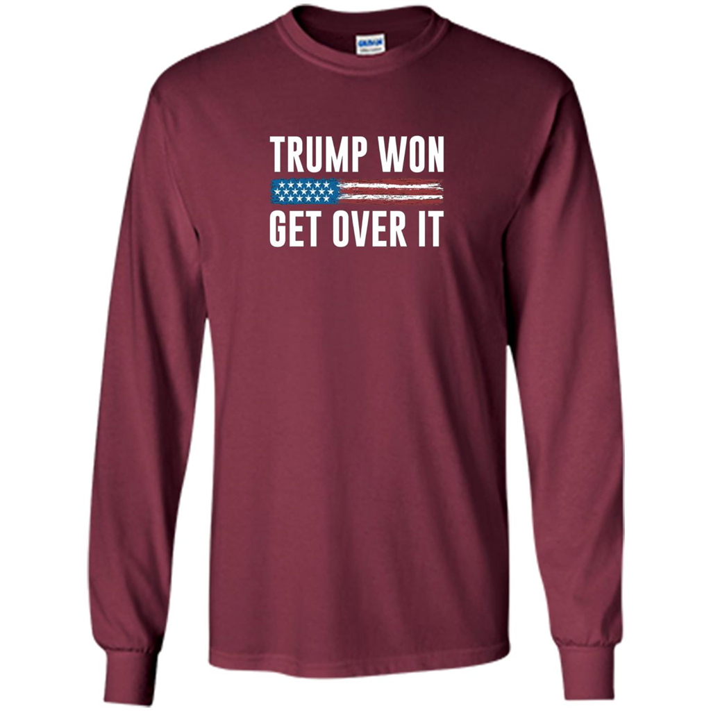 Trump Won - Get Over It T-shirt Maroon