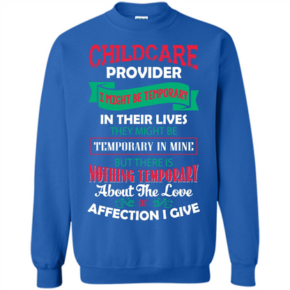 Childcare Provider T-shirt I Might Be Temporary In Their Lives Royal