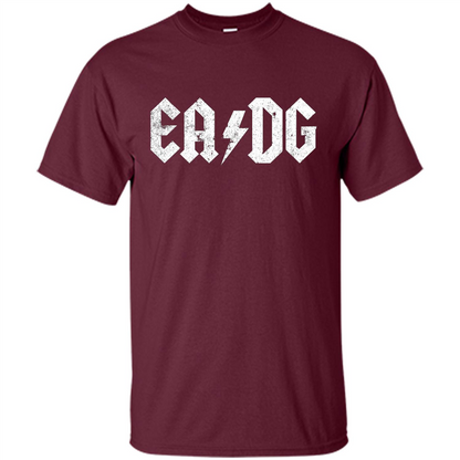 E A D G Strings Of The Bass. Bass Player T-shirt Maroon