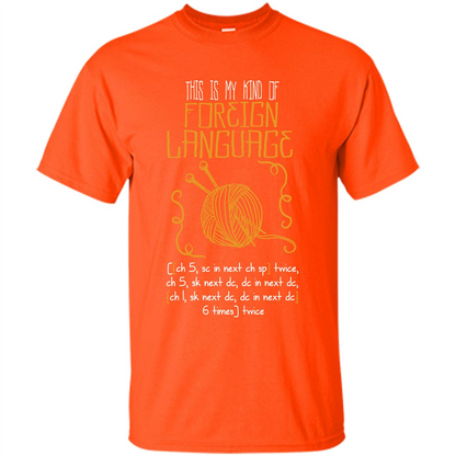Crochet T-shirt This Is My Kind Of Foreign Language Orange