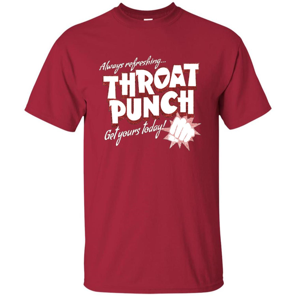 Distressed Refreshing Throat Punch Get Your Today T-Shirt Cardinal