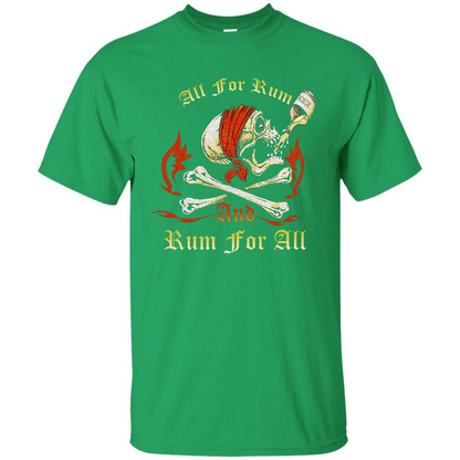 Rum T-shirt All for Rum And Rum For All T-shirt Irish Green