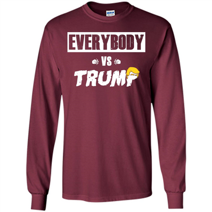 Funny American T-shirt Everybody Vs Trump Maroon