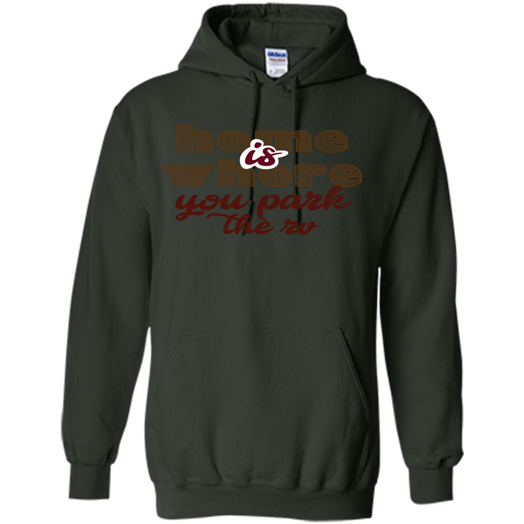 Home Is Where You Park The Rv T-shirt Forest Green
