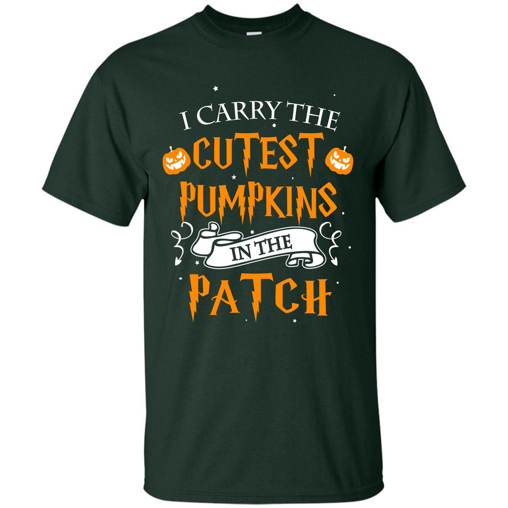 Halloween T-shirt I Carry The Cutest Pumpkins In The Patch T-shirt Forest Green
