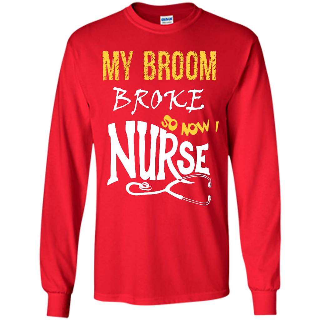 My Broom Broke So Now I Nurse T-shirt Red