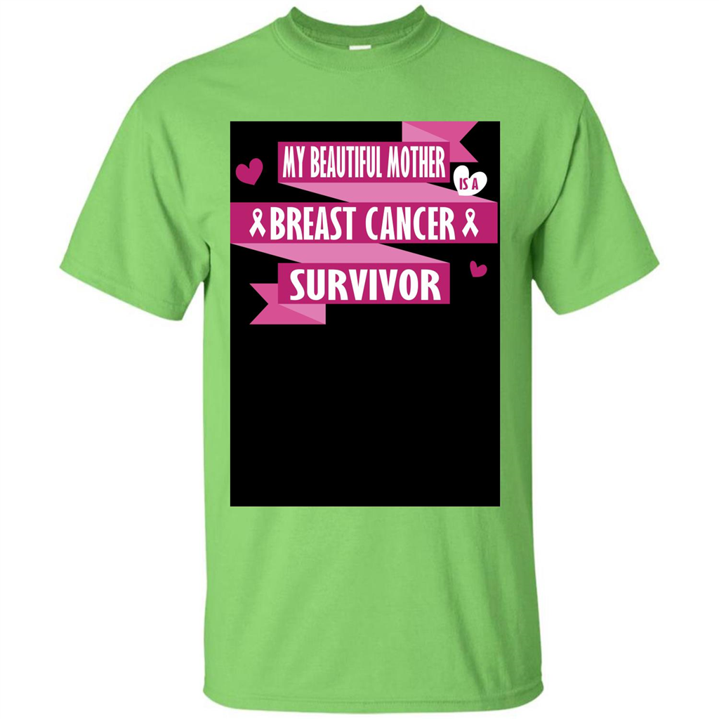 My Beautiful Mother Is A Breast Cancer Survivor T-shirt Lime