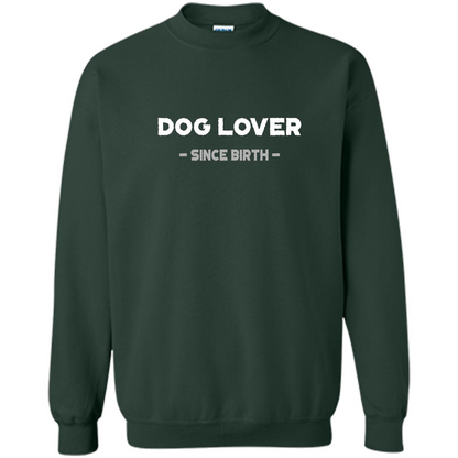 Dog Lover Since Birth T-shirt Forest Green
