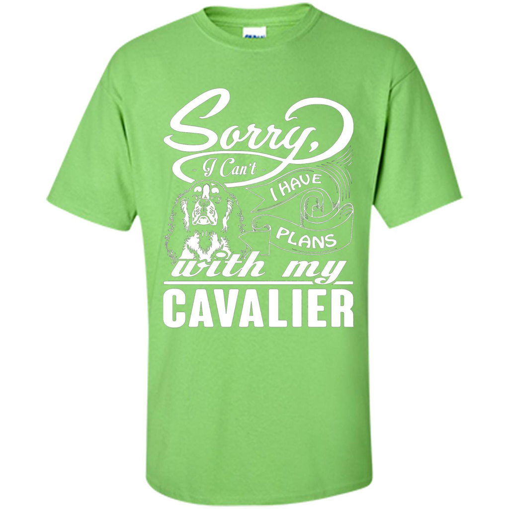 I Have Plans With My Cavalier T-shirt Lime